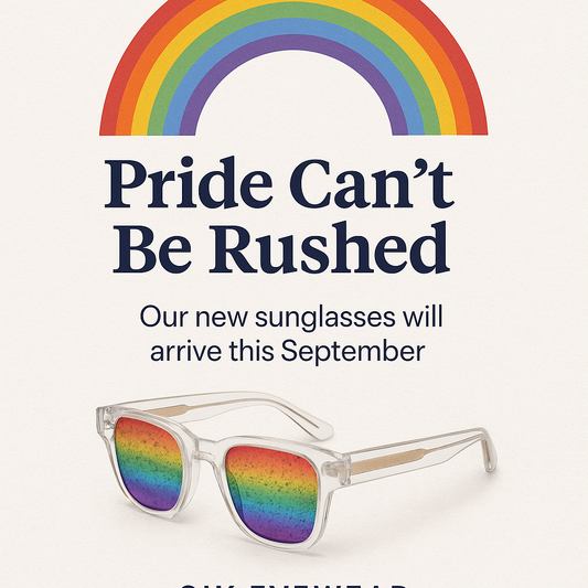 🌈 Pride Design Delayed — Why Our LGBTQ+ Sunglasses Are Delayed Until September