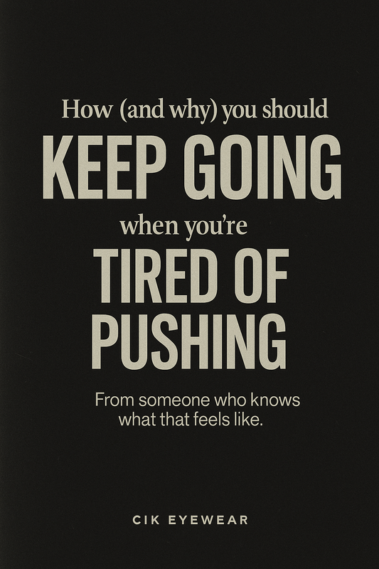 How (and Why) You Should Keep Going When You’re Tired of Pushing